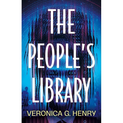 The People's Library - by  Veronica G Henry (Paperback)