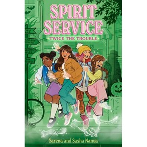 Twice the Trouble - (Spirit Service) by  Sarena Nanua & Sasha Nanua (Hardcover) - 1 of 1