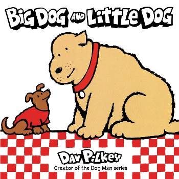 Big Dog and Little Dog Board Book - by  Dav Pilkey