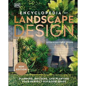 Encyclopedia of Landscape Design - by  DK (Hardcover)