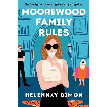 Moorewood Family Rules - by  Helenkay Dimon (Hardcover)