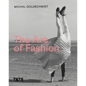 The Art of Fashion - by  Michal Goldschmidt Goldschmidt (Hardcover) - 1 of 1