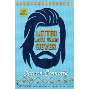 Letter Late Than Never - by  Smartypants Romance & Lauren Connolly (Paperback) - 1 of 1