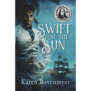 Swift for the Sun - by  Karen Bovenmyer (Paperback) - 1 of 1