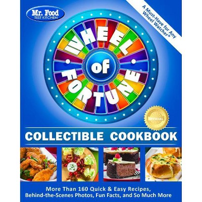  Mr. Food Test Kitchen Wheel of Fortune(r) Collectible Cookbook - by  Mr Food Test Kitchen (Paperback) 