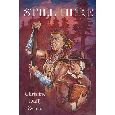 Still Here - by  Christine Duffy Zerillo (Paperback)