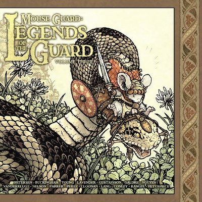 Mouse Guard: Legends of the Guard Volume 3 - by  David Petersen (Hardcover)