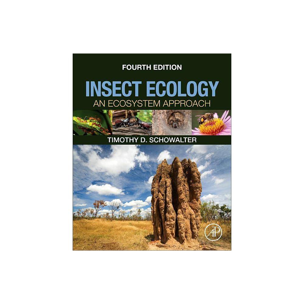 ISBN 9780128030332 product image for Insect Ecology - 4th Edition by Timothy D Schowalter (Hardcover) | upcitemdb.com