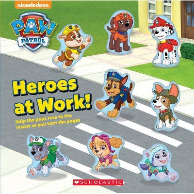 Heroes at Work! -  (PAW Patrol) by Courtney Carbone (Hardcover)