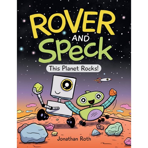 Rover And Speck: This Planet Rocks! - By Jonathan Roth (hardcover) : Target