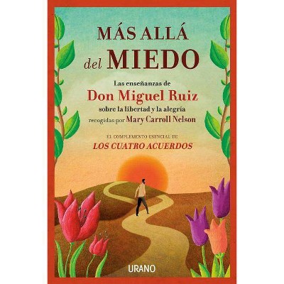 Mas Alla del Miedo - by  Don Miguel Ruiz (Paperback)