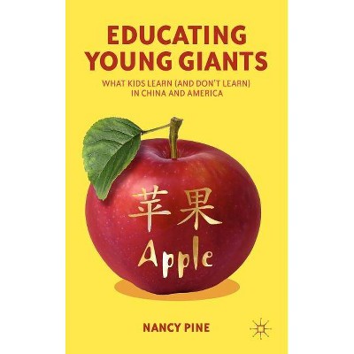 Educating Young Giants - by  N Pine (Hardcover)