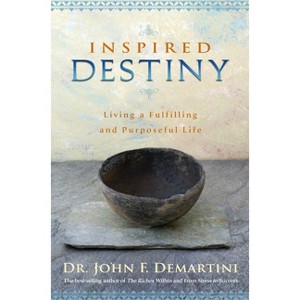 Inspired Destiny - by  John F Demartini (Paperback) - 1 of 1