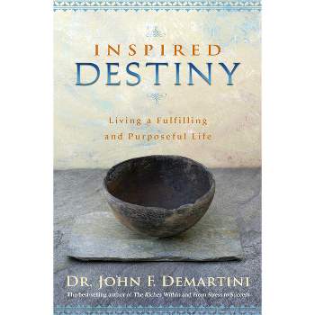 Inspired Destiny - by  John F Demartini (Paperback)