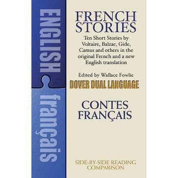 French Stories/Contes Francais - (Dover Dual Language French) by  Wallace Fowlie (Paperback)