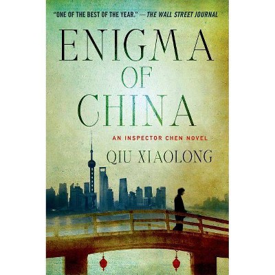 Enigma of China - (Inspector Chen Cao) by  Qiu Xiaolong (Paperback)