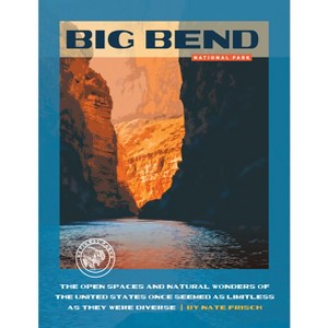 Big Bend National Park - by  Nate Frisch (Paperback) - 1 of 1