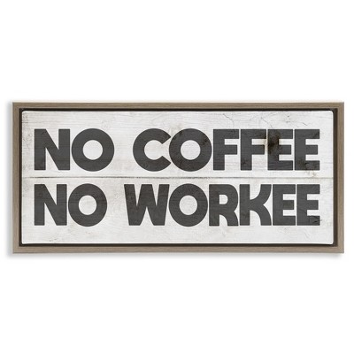 Stupell Industries No Coffee Funny Office Phrase, 31" x 14"