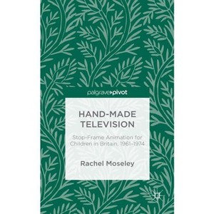Hand-Made Television - by  R Moseley (Hardcover) - 1 of 1