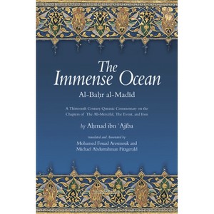 The Immense Ocean - (Fons Vitae Quranic Commentaries) by  Ahmad Ibn 'Ajiba (Paperback) - 1 of 1