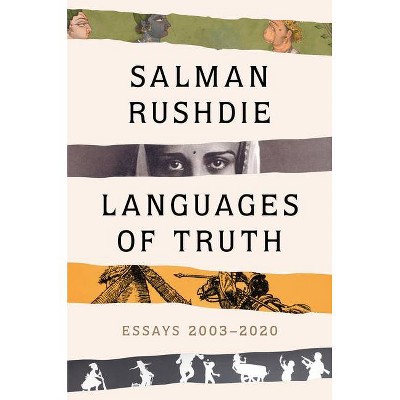 Languages of Truth - by  Salman Rushdie (Hardcover)