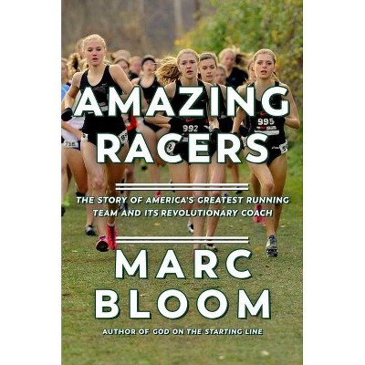 Amazing Racers - by  Marc Bloom (Paperback)