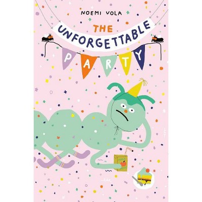 The Unforgettable Party - by  Noemi Vola (Hardcover)