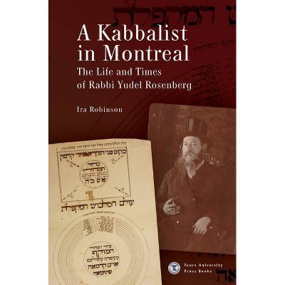 A Kabbalist in Montreal - Annotated by  Ira Robinson (Hardcover)