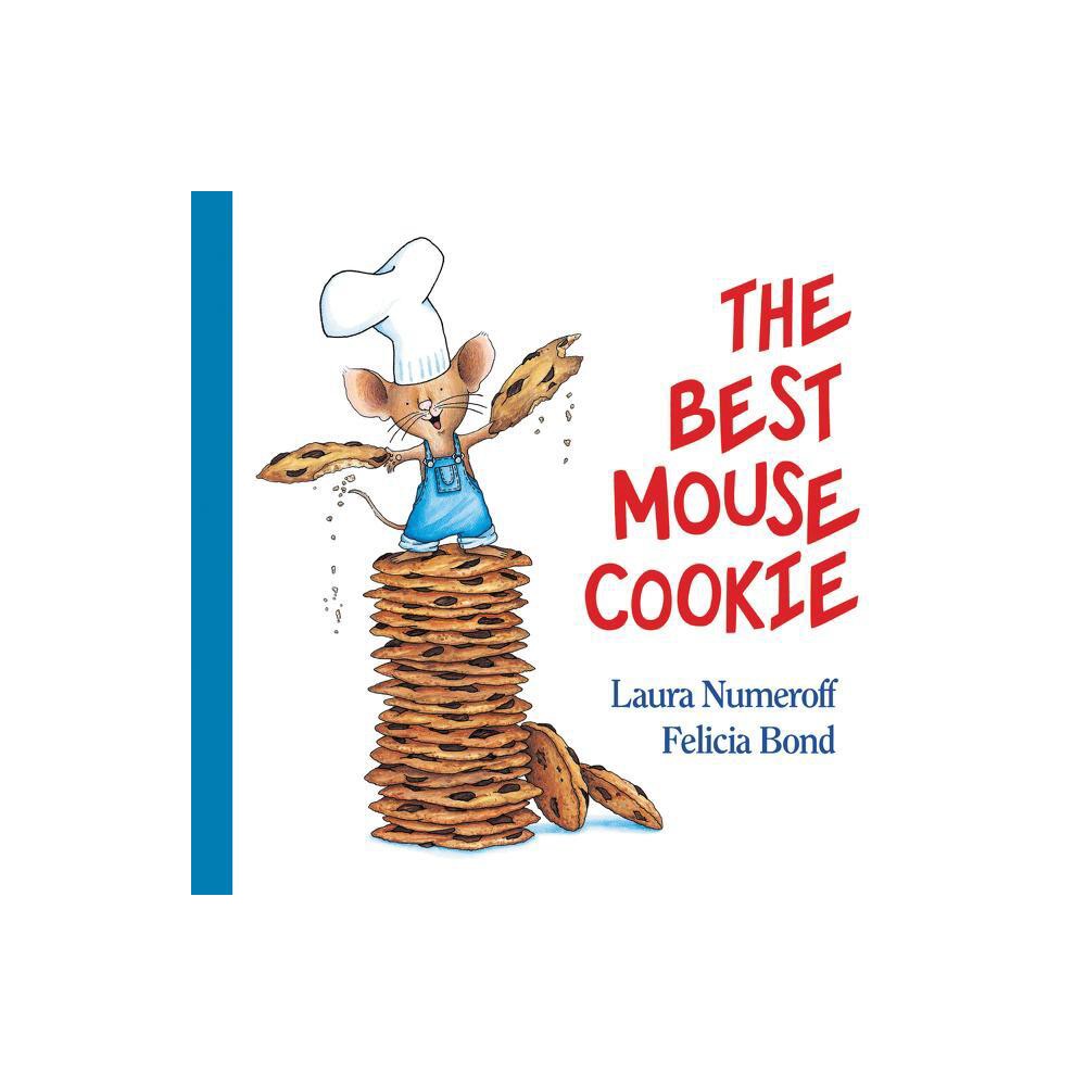 The Best Mouse Cookie - (If You Give...) by Laura Joffe Numeroff (Paperback)