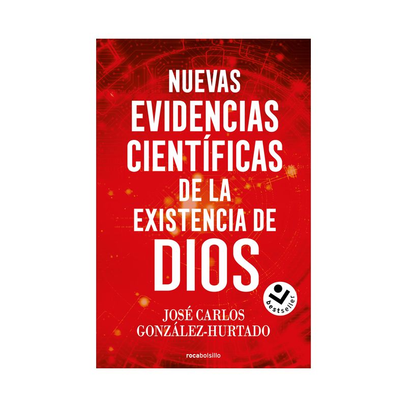 Nuevas Evidencias Científicas de la Existencia de Dios / New Scientific Evidence for the Existence of God - by  José Carlos González Hurtado, 1 of 2