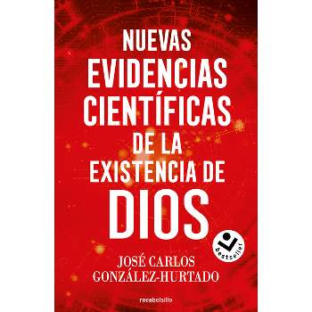 Nuevas Evidencias Científicas de la Existencia de Dios / New Scientific Evidence for the Existence of God - by  José Carlos González Hurtado