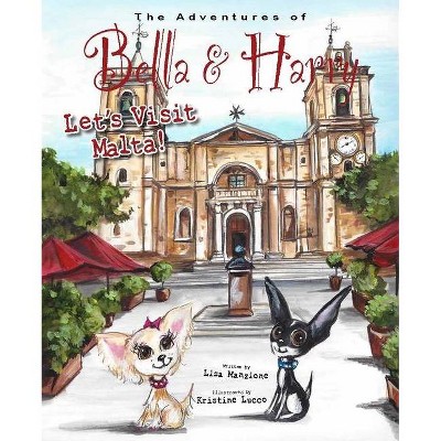 Let's Visit Malta! - (Adventures of Bella & Harry) by  Lisa Manzione (Hardcover)