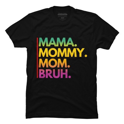 Men's Design By Humans Mother's Day Mama Mommy Mom Bruh Rainbow Text By punsalan T-Shirt