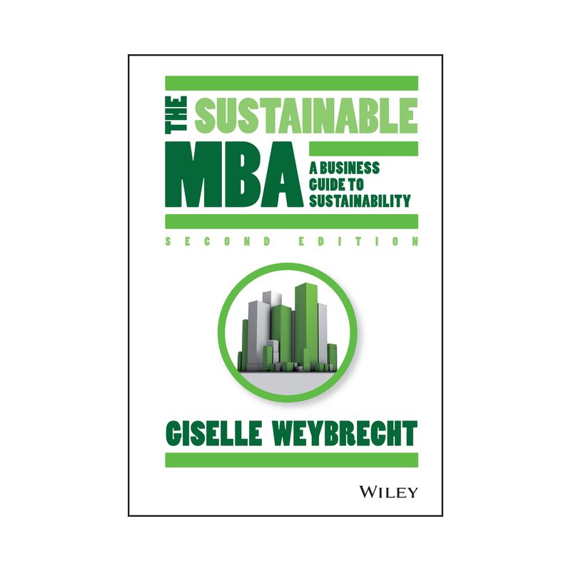 The Sustainable MBA - 2nd Edition by  Giselle Weybrecht (Hardcover), 1 of 2