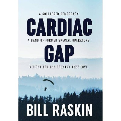 Cardiac Gap - by  Bill Raskin (Hardcover)