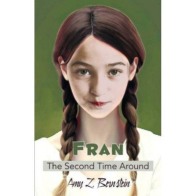 Fran, The Second Time Around - by  Amy L Bernstein (Paperback)