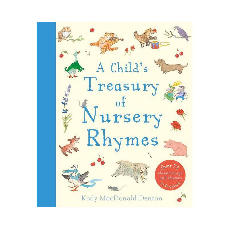 A Child's Treasury of Nursery Rhymes - by  Kady MacDonald Denton (Hardcover), 1 of 2