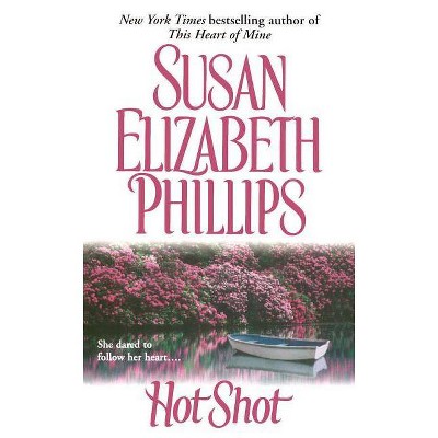 Hot Shot - by  Susan Elizabeth Phillips (Paperback)