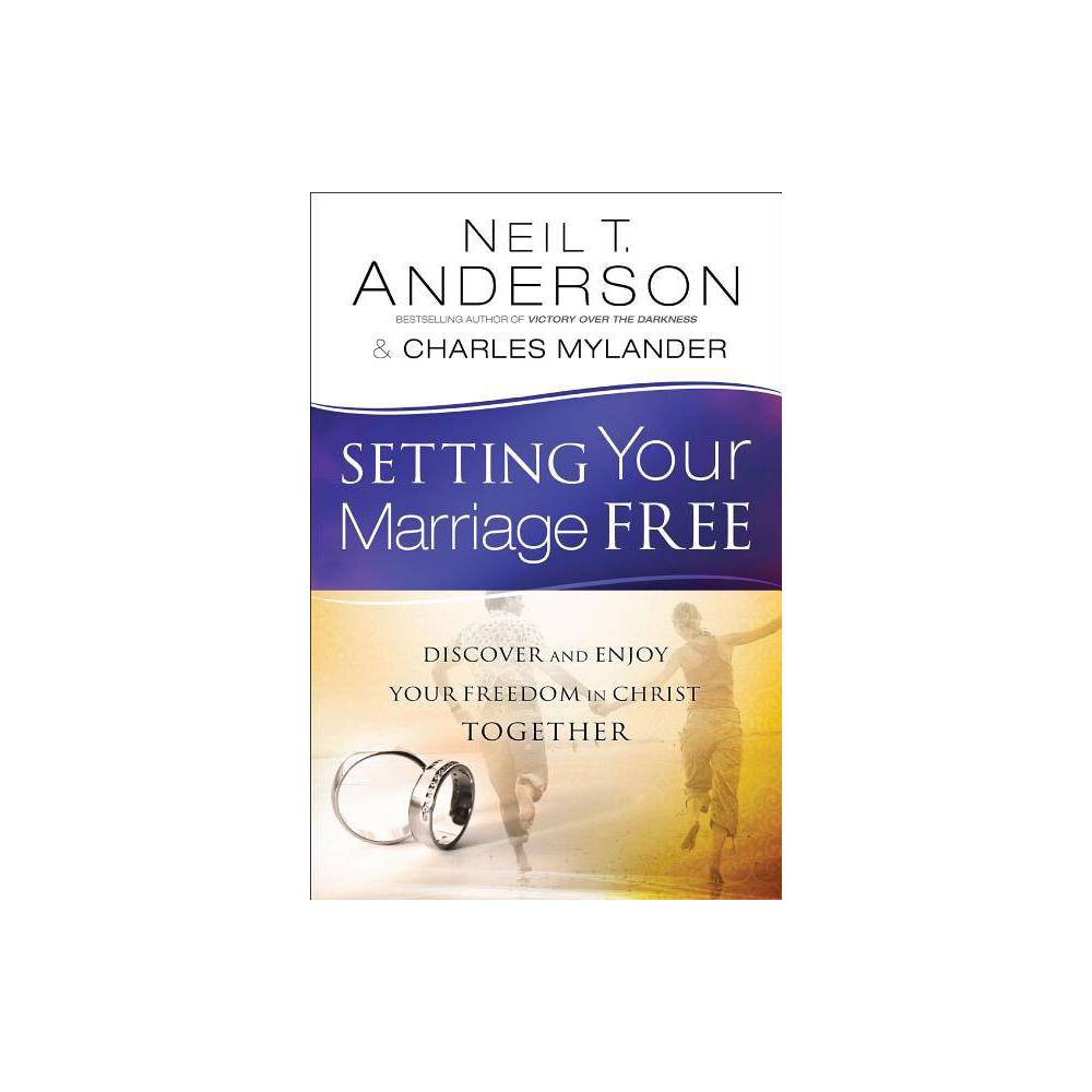 ISBN 9780764213908 product image for Setting Your Marriage Free - by Neil T Anderson & Charles Mylander (Paperback) | upcitemdb.com