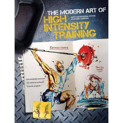  The Modern Art of High Intensity Training - by  Aurelien Broussal-Derval & Stephane Ganneau (Paperback) 