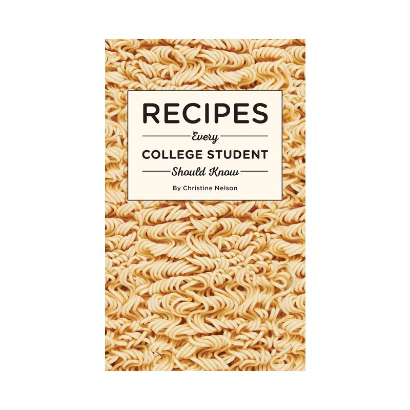 Recipes Every College Student Should Know - (Stuff You Should Know) by  Christine Nelson (Hardcover), 1 of 2