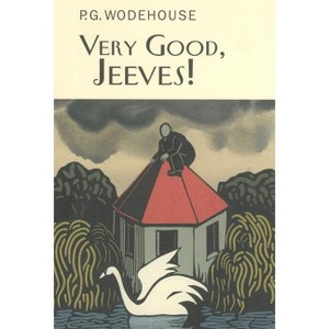 Very Good, Jeeves! - (Collector's Wodehouse) by  P G Wodehouse (Hardcover) - 1 of 1