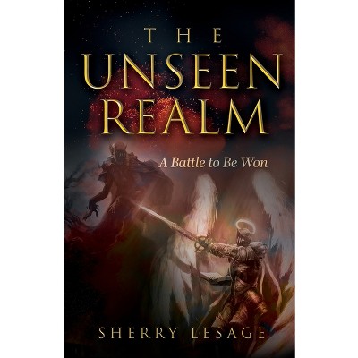 The Unseen Realm - by  Sherry Lesage (Paperback)