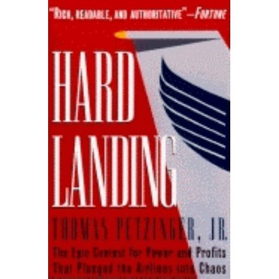 Hard Landing - by  Thomas Petzinger (Paperback)
