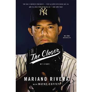 The Closer - Large Print By Mariano Rivera (hardcover) : Target