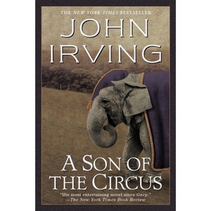 A Son of the Circus - by  John Irving (Paperback) - 1 of 1
