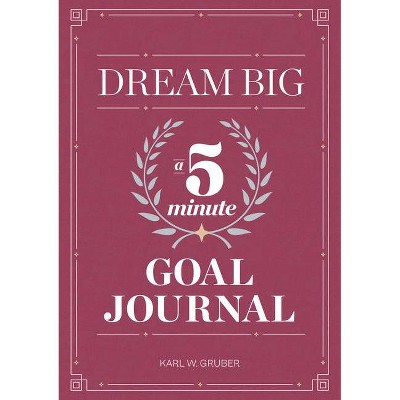 Dream Big - by  Karl Gruber (Paperback)