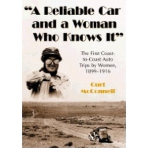 "A Reliable Car and a Woman Who Knows It" - by  Curt McConnell (Paperback) - 1 of 1