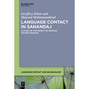 Language Contact in Sanandaj - (Language Contact and Bilingualism [Lcb]) by  Geoffrey Khan & Masoud Mohammadirad (Paperback) - 1 of 1