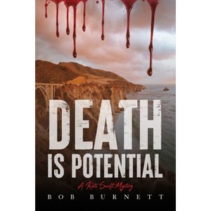 Death is Potential - by  Bob Burnett (Paperback) - 1 of 1